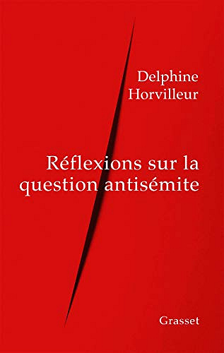 Réflexions sur la question antisémite - Delphine Horvilleur (2019)