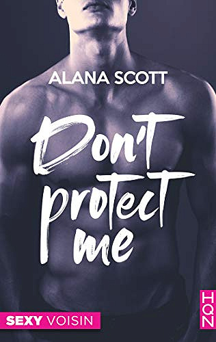 Don’t Protect Me - Alana Scott (2020)