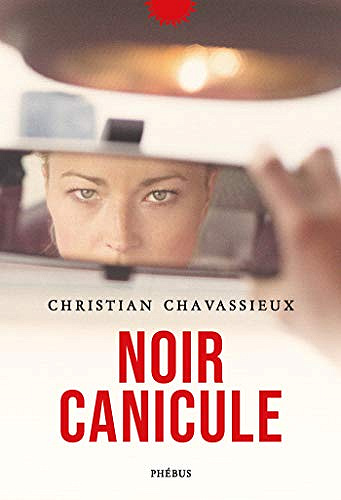 Noir canicule - Christian Chavassieux (2020)