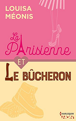 La parisienne et le bucheron - Louisa Méonis