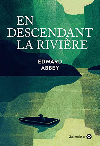 En descendant la rivière - Edward Abbey (2020)
