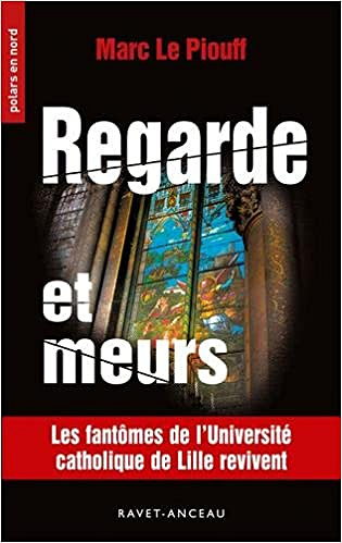 Regarde et meurs - Le piouff Marc