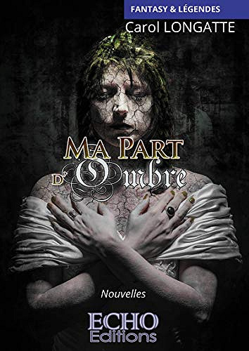Ma part d’ombre - Carol Longatte (2020)