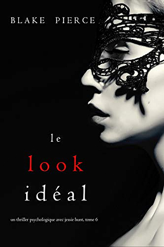 Le Look Idéal - Blake Pierce (2020)
