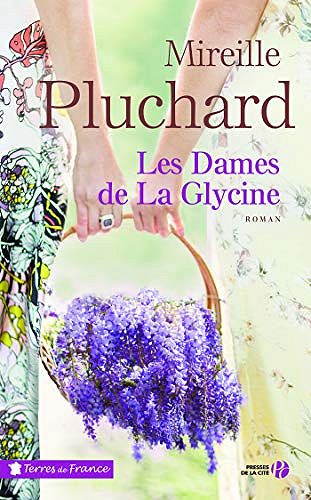 Les Dames de la glycine - Mireille PLUCHARD (Rentrée Littérature 2020)