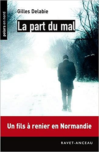 La part du mal - Gilles Delabie