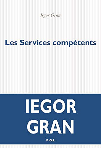 Les Services compétents - Iegor Gran (Rentrée Littérature 2020)