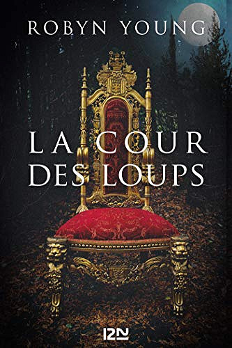 La Cour des Loups - Robyn YOUNG (2020)