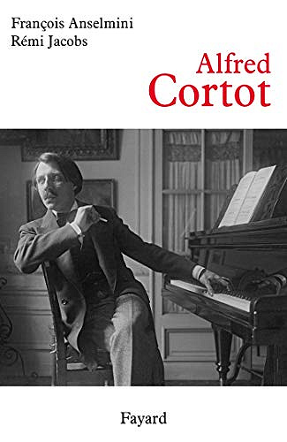 Alfred Cortot - François Anselmini