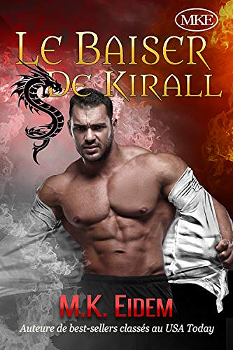 Le Baiser De Kirall (La Series de Baisers t. 1) - M.K. Eidem (2020)