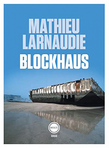 Blockhaus - Mathieu Larnaudie (2020)