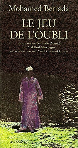 Le jeu de l’oubli - Mohamed Berrada