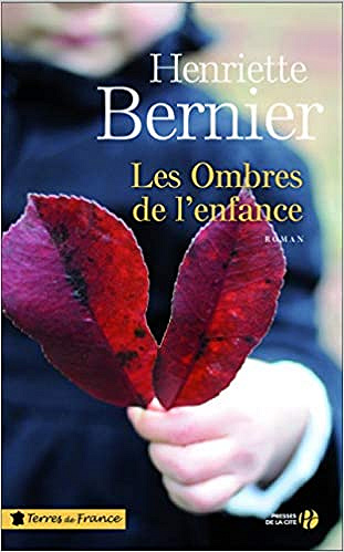 Les Ombres de l’enfance - Henriette BERNIER