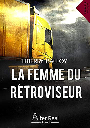 La femme du rétroviseur - Thierry Balloy (2019)