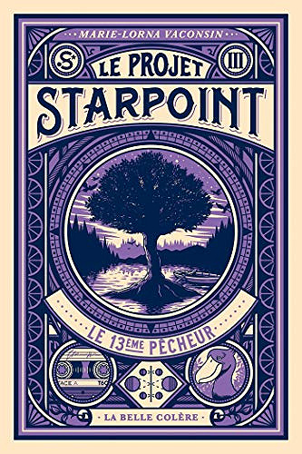 Le 13ème pêcheur: Le projet Starpoint, T3 - Marie-Lorna Vaconsin (2020)