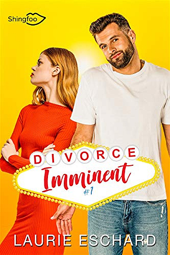 Divorce Imminent Tome 1 - Laurie Eschard (2020)