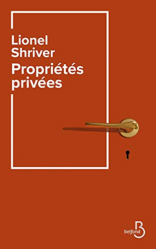 Propriétés privées - Lionel Shriver (2020)