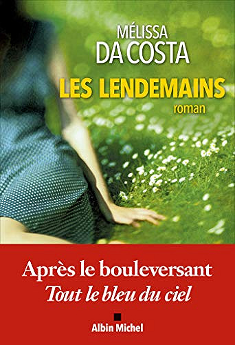 Les Lendemains - Mélissa Da Costa (Rentrée Littérature 2020)