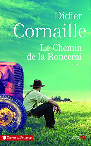 Le Chemin de la Roncerai - Didier Cornaille (Rentrée Littérature 2020)