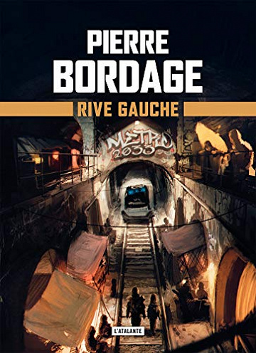 Rive Gauche: Métro Paris 2033, T1 - Pierre Bordage (2020)