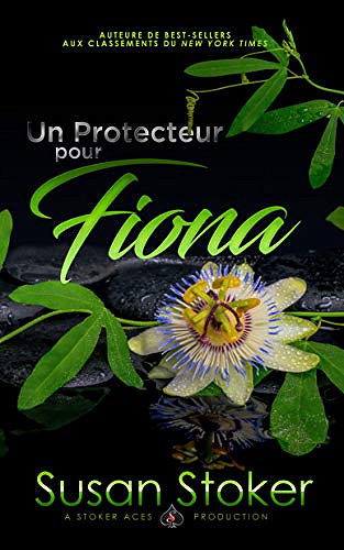 Forces Très Spéciales T3 : Un protecteur pour Fiona - Susan Stoker (2020)