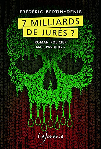 7 milliards de jurés ? - Frédéric Bertin-Denis (2020)