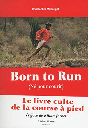 Born to Run - Né pour courir - Christopher Mcdougall (2020)