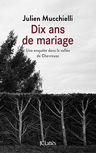 Dix ans de mariage - Julien Mucchielli (2019)