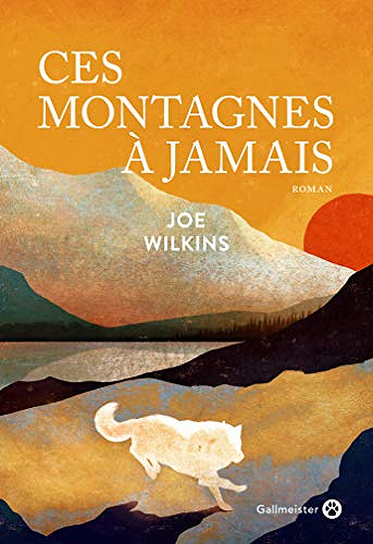 Ces montagnes à jamais - Joe Wilkins (2020)