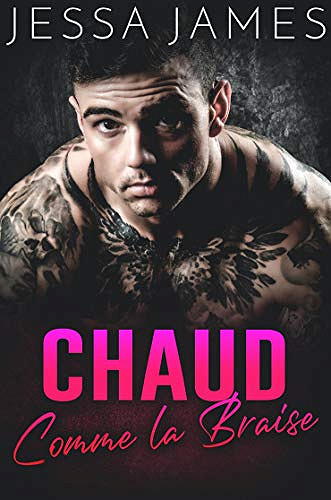 Chaud comme la braise - Jessa James (2020)