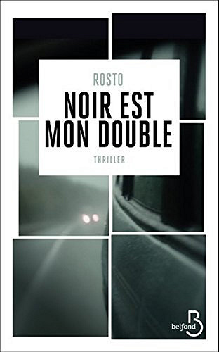 Noir est mon double - A.W. Rosto