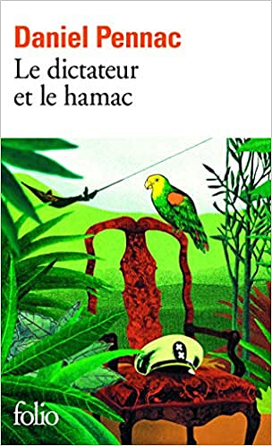 Le dictateur et le hamac - Daniel Pennac