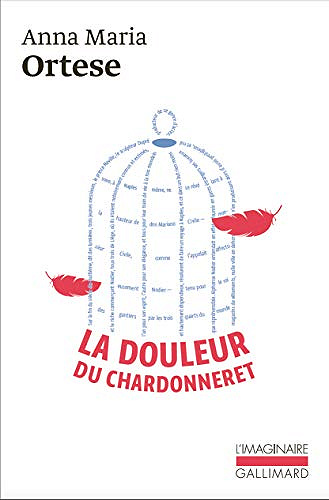 La douleur du chardonneret - Anna Maria Ortese (2019)
