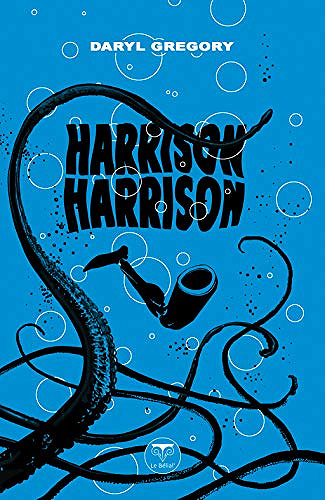 Harrison Harrison - Daryl Gregory (2020)