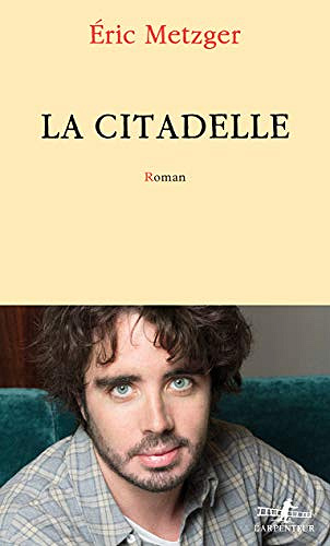La Citadelle - Eric Metzger