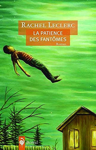 Rachel Leclerc - La Patience des fantomes