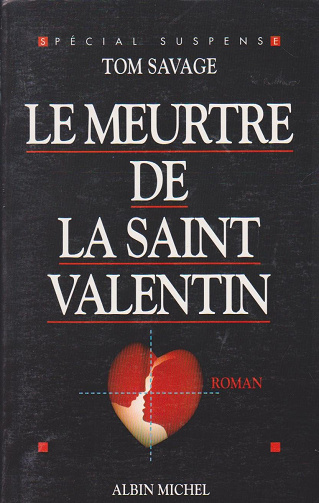 Tom Savage - Meurtre de la Saint-Valentin
