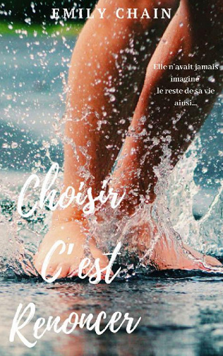 Emily Chain - Choisir c’est renoncer (2020)