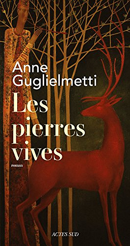 Les Pierres vives - Anne Guglielmetti
