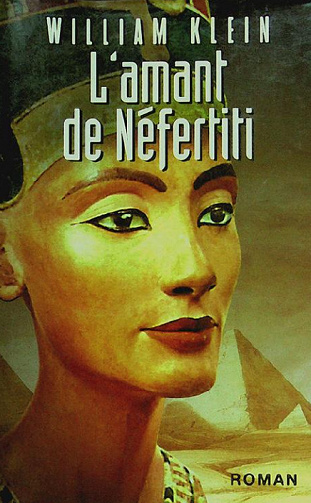 William Klein - L’amant de Néfertiti