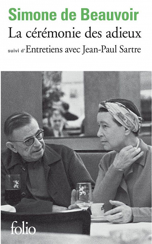 Simone de Beauvoir - La Cérémonie des adieux, suivi de Entretiens avec Jean-Paul Sartre