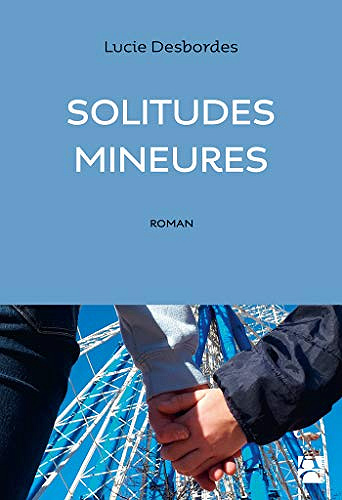 Solitudes mineures - Lucie Desbordes (2020)