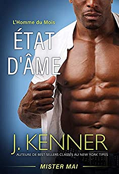 État d’âme: Mister Mai (L’Homme du Mois t. 5) - J. Kenner (2020)