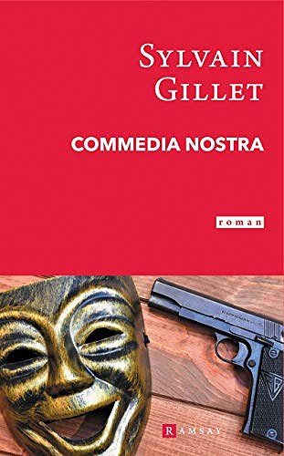 Commedia nostra - Sylvain Gillet (2020)