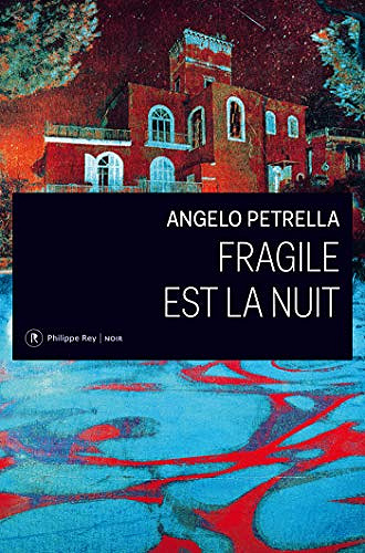 Fragile est la nuit - Angelo Petrella (2020)