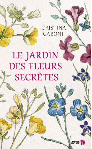 Cristina CABONI - Le Jardin des fleurs secrètes