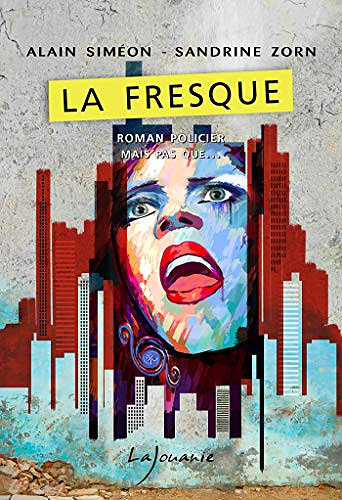 La Fresque - Alain Siméon et Sandrine Zorn (2020)