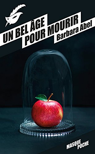 Un bel âge pour mourir - Barbara Abel
