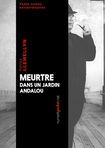 Patrick Llewellyn - Meurtre dans un jardin Andalou
