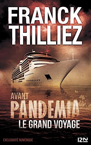 Avant Pandemia - Le grand voyage - Franck THILLIEZ